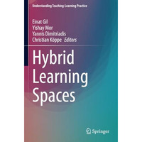 Hybrid Learning Spaces [Paperback]