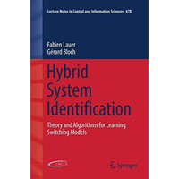 Hybrid System Identification: Theory and Algorithms for Learning Switching Model [Paperback]