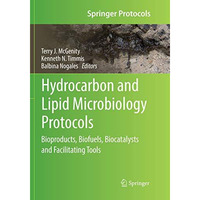 Hydrocarbon and Lipid Microbiology Protocols: Bioproducts, Biofuels, Biocatalyst [Paperback]