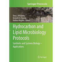 Hydrocarbon and Lipid Microbiology Protocols: Synthetic and Systems Biology - Ap [Paperback]