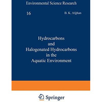 Hydrocarbons and Halogenated Hydrocarbons in the Aquatic Environment [Paperback]