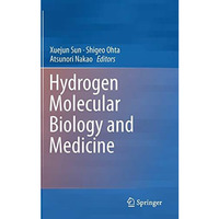 Hydrogen Molecular Biology and Medicine [Hardcover]