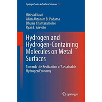 Hydrogen and Hydrogen-Containing Molecules on Metal Surfaces: Towards the Realiz [Hardcover]