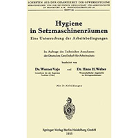 Hygiene in Setzmaschinenr?umen: Eine Untersuchung der Arbeitsbedingungen [Paperback]