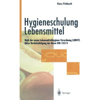 Hygieneschulung Lebensmittel: Nach der neuen Lebensmittelhygiene-Verordnung (LMH [Paperback]