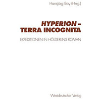 Hyperion  terra incognita: Expeditionen in H?lderlins Roman [Paperback]