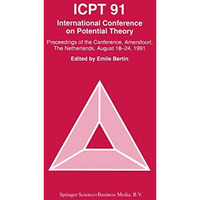 ICPT 91: Proceedings from the International Conference on Potential Theory, Ame [Paperback]