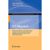 ICT Education: 46th Annual Conference of the Southern African Computer Lecturers [Paperback]