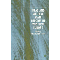 Ideas and Welfare State Reform in Western Europe [Hardcover]