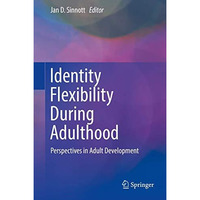 Identity Flexibility During Adulthood: Perspectives in Adult Development [Hardcover]