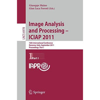 Image Analysis and Processing -- ICIAP 2011: 16th International Conference, Rave [Paperback]