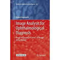 Image Analysis for Ophthalmological Diagnosis: Image Processing of Corvis? ST Im [Paperback]