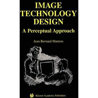 Image Technology Design: A Perceptual Approach [Hardcover]