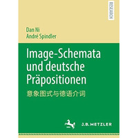 Image-Schemata und deutsche Pr?positionen: a????? [Hardcover]