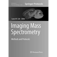 Imaging Mass Spectrometry: Methods and Protocols [Paperback]