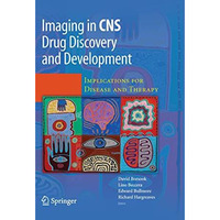 Imaging in CNS Drug Discovery and Development: Implications for Disease and Ther [Paperback]