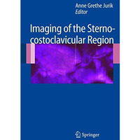 Imaging of the Sternocostoclavicular Region [Hardcover]