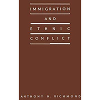 Immigration and Ethnic Conflict [Paperback]