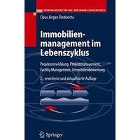 Immobilienmanagement im Lebenszyklus: Projektentwicklung, Projektmanagement, Fac [Hardcover]