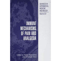 Immune Mechanisms of Pain and Analgesia [Hardcover]