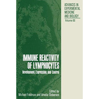 Immune Reactivity of Lymphocytes: Development, Expression, and Control [Paperback]