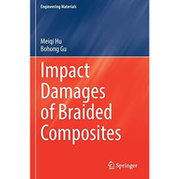 Impact Damages of Braided Composites [Paperback]