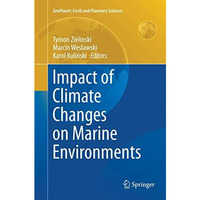 Impact of Climate Changes on Marine Environments [Paperback]