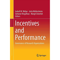 Incentives and Performance: Governance of Research Organizations [Hardcover]