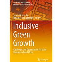 Inclusive Green Growth: Challenges and Opportunities for Green Business in Rural [Paperback]