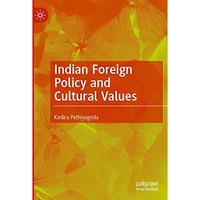 Indian Foreign Policy and Cultural Values [Paperback]