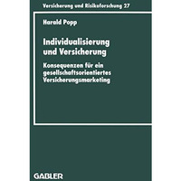 Individualisierung und Versicherung: Konsequenzen f?r ein gesellschaftsorientier [Paperback]