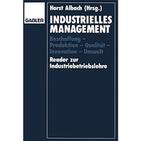 Industrielles Management: Beschaffung  Produktion  Qualit?t  Innovation  Umw [Paperback]