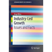 Industry-Led Growth: Issues and Facts [Paperback]