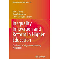 Inequality, Innovation and Reform in Higher Education: Challenges of Migration a [Paperback]