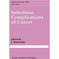 Infectious Complications of Cancer [Paperback]