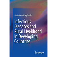 Infectious Diseases and Rural Livelihood in Developing Countries [Hardcover]