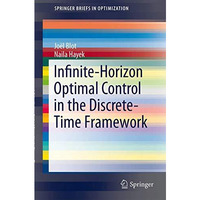 Infinite-Horizon Optimal Control in the Discrete-Time Framework [Paperback]