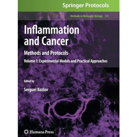 Inflammation and Cancer: Methods and Protocols: Volume 1, Experimental Models an [Paperback]