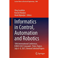 Informatics in Control, Automation and Robotics: 18th International Conference,  [Hardcover]