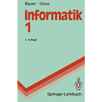 Informatik 1: Eine einf?hrende ?bersicht [Paperback]