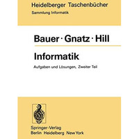 Informatik: Zweiter Teil: Aufgaben und L?sungen [Paperback]