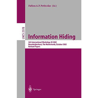 Information Hiding: 5th International Workshop, IH 2002, Noordwijkerhout, The Ne [Paperback]