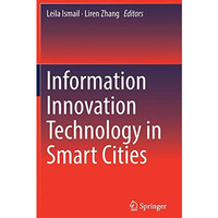 Information Innovation Technology in Smart Cities [Hardcover]