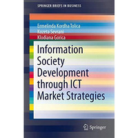 Information Society Development through ICT Market Strategies: Albania versus Ot [Paperback]