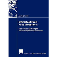 Information System Value Management: Wertorientierte Gestaltung des Informations [Paperback]