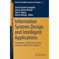 Information Systems Design and Intelligent Applications: Proceedings of Third In [Paperback]