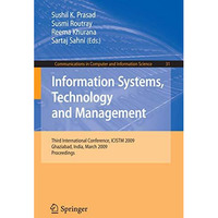 Information Systems, Technology and Management: Third International Conference,  [Paperback]