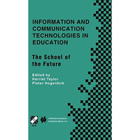 Information and Communication Technologies in Education: The School of the Futur [Paperback]