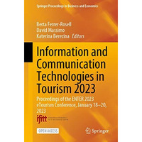 Information and Communication Technologies in Tourism 2023: Proceedings of the E [Paperback]