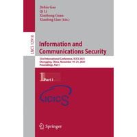 Information and Communications Security: 23rd International Conference, ICICS 20 [Paperback]